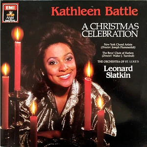 Kathleen Battle, New York Choral Artists, The Boys Choir Of Harlem, Orchestra Of St. Luke's, Leonard Slatkin - A Christmas Celebration