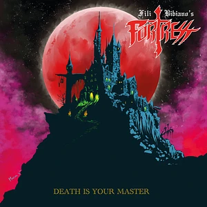 Fili Bibiano's Fortress - Death Is Your Master