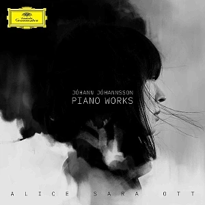 Alice Sara Ott - Johann Johannsson: Piano Works