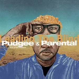Pudgee Tha Phat Bastard & Parental (de Kalhex) - Leading The Blind