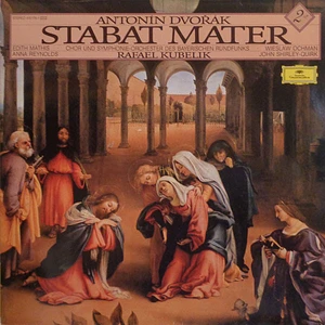 Antonín Dvořák - Chor Des Bayerischen Rundfunks Und Symphonie-Orchester Des Bayerischen Rundfunks, Rafael Kubelik, Edith Mathis, Anna Reynolds, Wiesław Ochman, John Shirley-Quirk - Stabat Mater