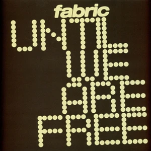 Fabric - Until We Are Free