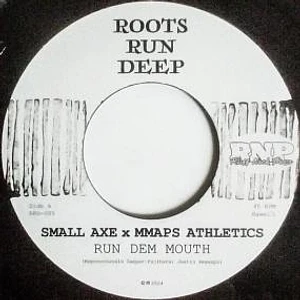 Small Axe - Run Dem Mouth