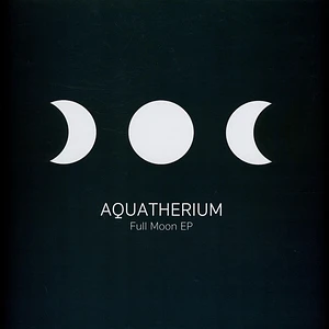 Aquatherium - Full Moon Ep (Reissue)