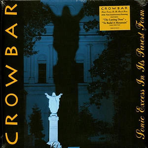 Crowbar - Sonic Excess In Its Purest Form Anniversary Edition