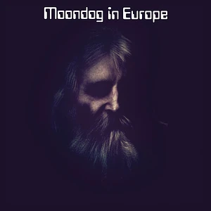 Moondog - Moondog In Europe