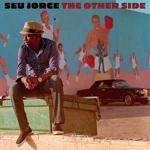 Seu Jorge - The Other Side