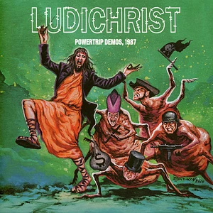 Ludichrist - ...And I Mean That. Powertrip Demos 1987 Black Vinyl Edition