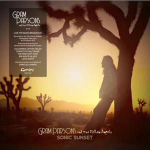 Gram Parsons & The Fallen Angels - Sonic Sunset