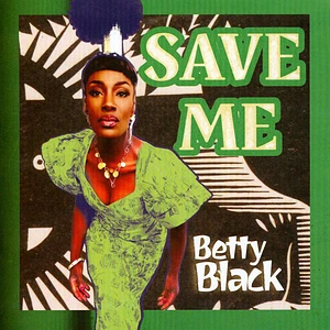 Betty Black - Save Me Black Vinyl Edition