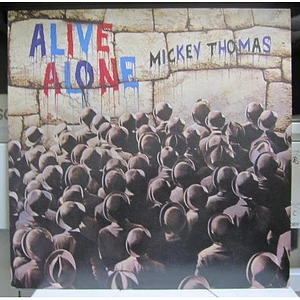 Mickey Thomas - Alive Alone