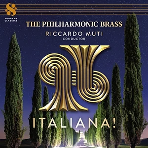 Riccardo Muti / The Philharmonic Brass - Italiana!