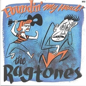 The Ragtones - Poundin' My Head