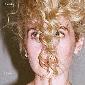 Blondshell - Violins Clear Vinyl Edition