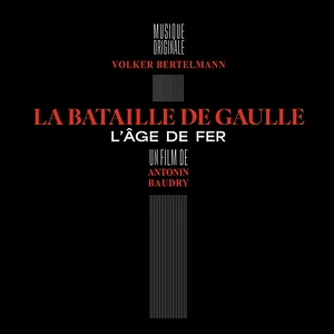 Volker Bertelmann - OST La Bataille De Gaulle L'age De Fer