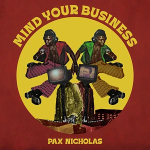Pax Nicholas - Mind Your Business