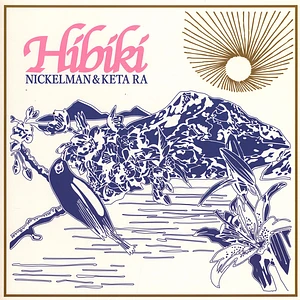 Nickelman & Keta Ra - Hibiki Lp