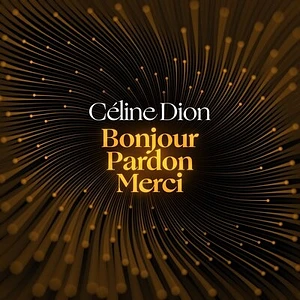 Cã©Line Dion - Bonjour Pardon Merci Dansons