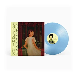Yummy Fur - Everybody Talks About The Weather Blue Vinyl Edition