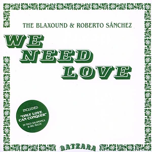 The Blaxound & Roberto Sanchez - We Need Love Repress