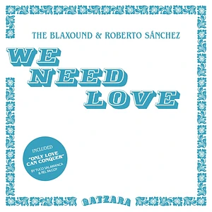 The Blaxound & Roberto Sanchez - We Need Love Repress