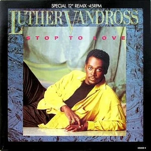 Luther Vandross - Stop To Love (Special 12" Remix)