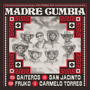 Los Gaiteros De San Jacinto, Fruko And Carmelo Torres - Madre Cumbia