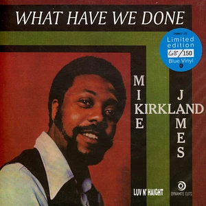 Micheal James Kirkland - What Have We Done / The Prophet Blue Vinyl Edition