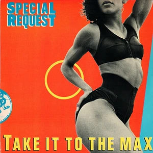 Special Request - Take It To The Max