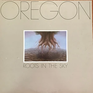 Oregon - Roots In The Sky