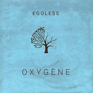 Egoless - Oxygene (Egoless Versions)