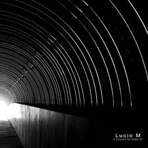 Lucio M - A Flicker Of Light EP