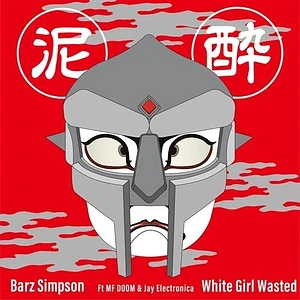 White Girl Wasted (Sonnyjim x The Purist) - Barz Simpson / Does Mushrooms Once Sven Wunder Remix Feat. MF DOOM & Jay Electronica