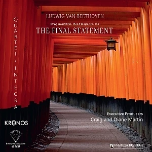 Quartet Integra - Beethoven: Streichquartett Nr. 16 The Final Statement