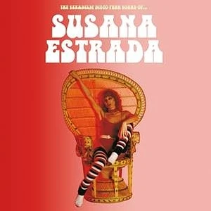 Susana Estrada - The Sexadelic Disco Sound Of Susana Estrada Colored Vinyl Edition