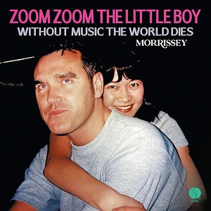 Morrissey - Zoom Zoom The Little Boy Without Music The World