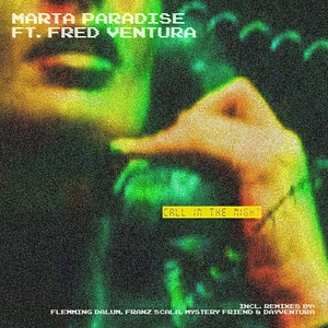 Marta Paradise - Call In The Night Ft. Fred Ventura
