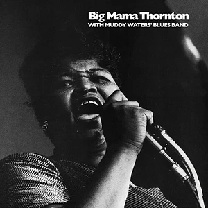 Big Mama Thornton With Muddy Waters Blues Band - Big Mama Thornton With Muddy Waters' Blues Band