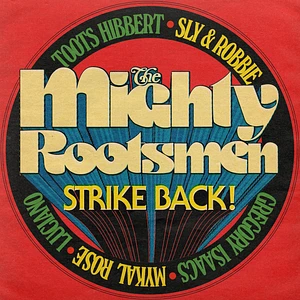The Mighty Rootsmen - The Mighty Rootsmen Strike Back Green Transparent Vinyl Edition