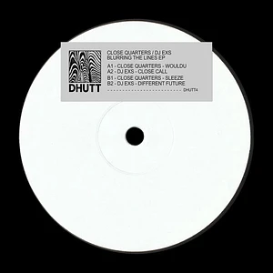 Close Quarters, DJ Exs - Blurring The Lines EP