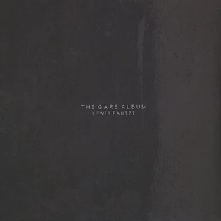 Lewis Fautzi - The Gare Album