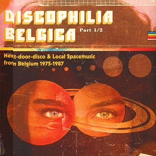 V.A. - Discophilia Belgica: Next-Door-Disco & Local Spacemusic From Belgium 1975-1987 Part 1