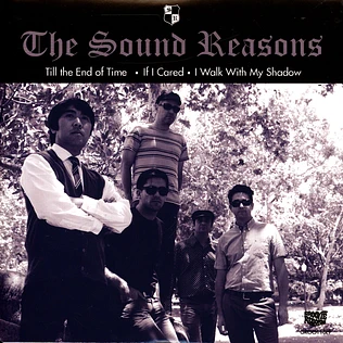 The Sound Reasons - Till The End Of Time/If I Care/I Walk With My Shadow