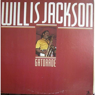 Willis Jackson - Gatorade