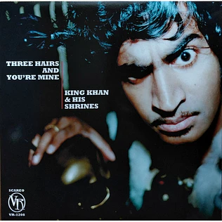 King Khan & His Shrines - Three Hairs And You're Mine