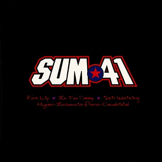 Sum 41 - Fat Lip / In Too Deep / Still Waiting
