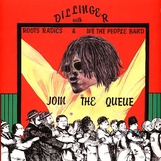 Dillinger With Roots Radics & We The People Band - Join The Queue