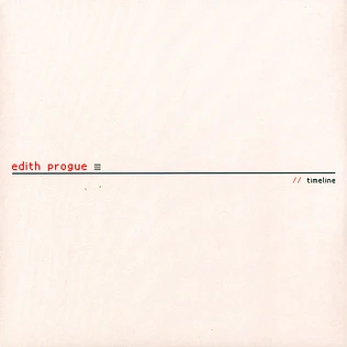 Edith Progue - Timeline