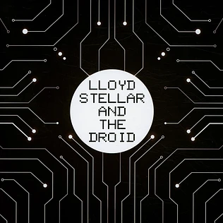 Lloyd Stellar And The Droid - Days of the Vanished / ​In The Haze Of Time