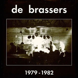 De Brassers - 1979-1982 Record Store Day 2021 Edition